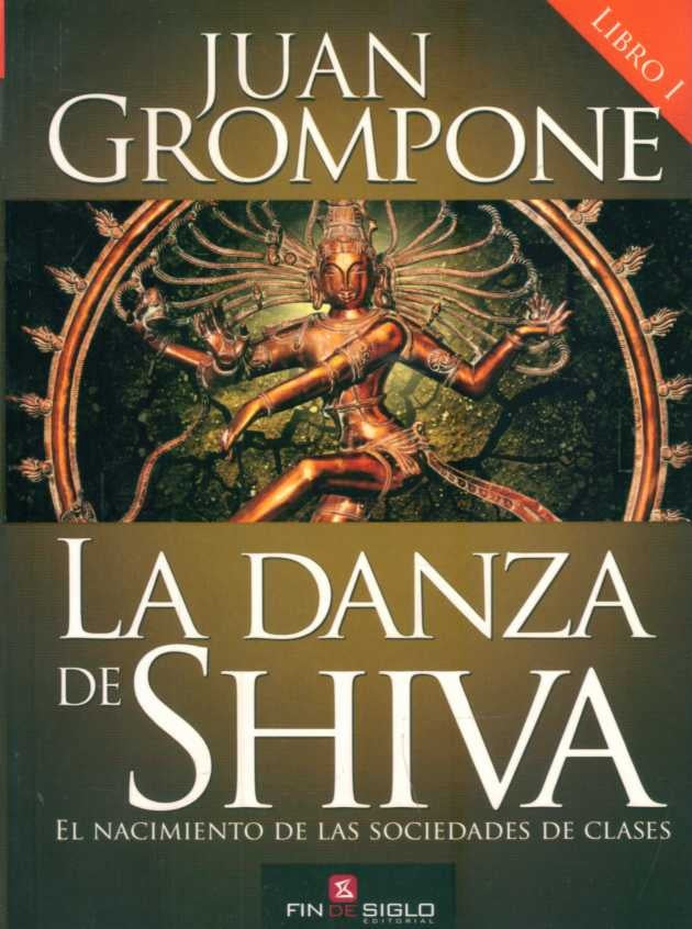 LA DANZA DE SHIVA. LIBRO V. LA CONSTRUCCION DEL FUTURO | Juan Grompone
