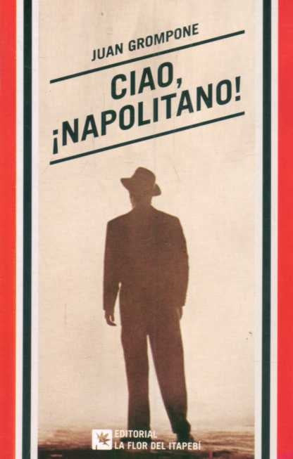 CIAO, NAPOLITANO | Juan Grompone