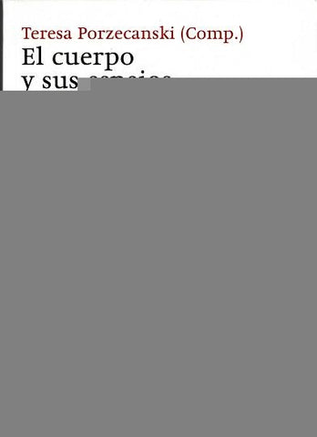 EL CUERPO Y SUS ESPEJOS | Teresa Porzecanski
