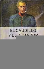 EL CAUDILLO Y EL DICTADOR | Ana  Ribeiro
