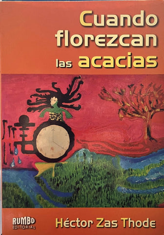 CUANDO FLOREZCAN LAS ACACIAS.. | HECTOR ZAS THODE