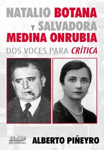 NATALIO BOTANA Y SALVADORA MEDINA ONRUBIA.. | Alberto Piñeyro Gutiérrez
