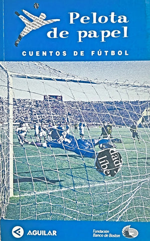 PELOTA DE PAPEL. CUENTOS DE FUTBOL..