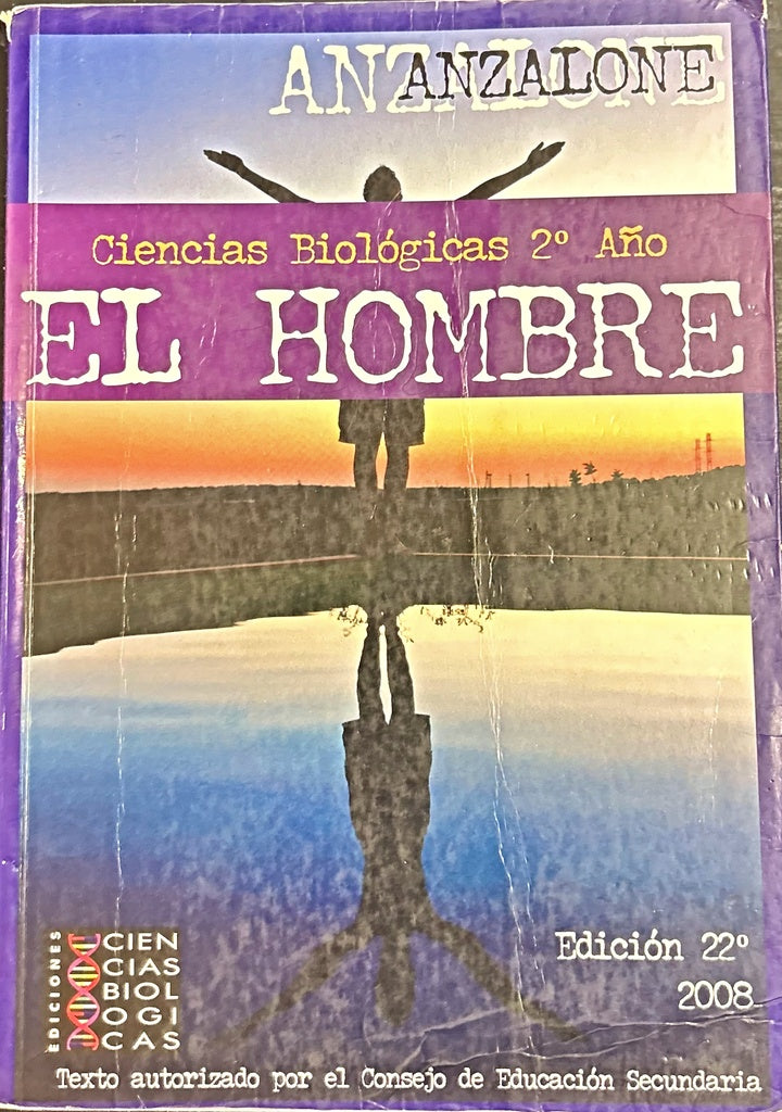 EL HOMBRE - BIOLOGIA 2 EDICION ANTERIOR.. | Antonio Anzalone