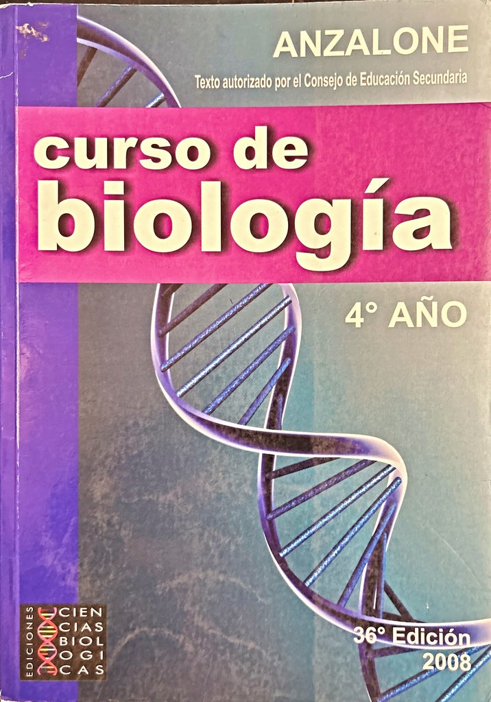 CURSO DE BIOLOGÍA 4TO AÑO (EDICION ANTERIOR)*.. | Anzalone