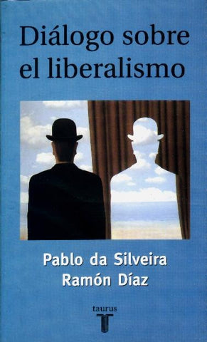 DIALOGO SOBRE EL LIBERALISMO | Pablo Da Silveira