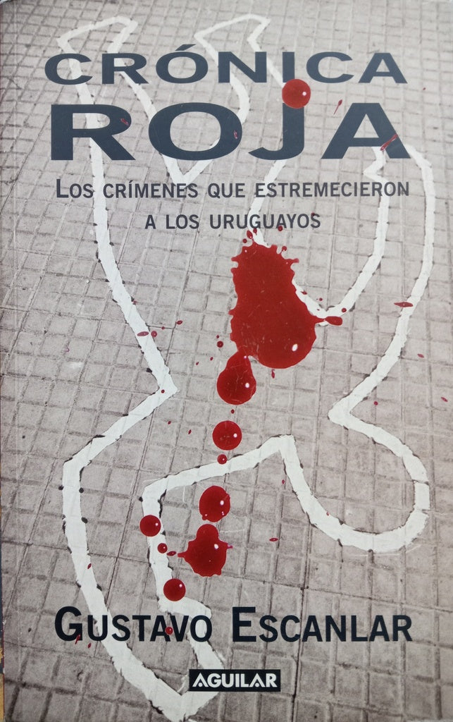 CRONICA ROJA.. | Gustavo Escanlar