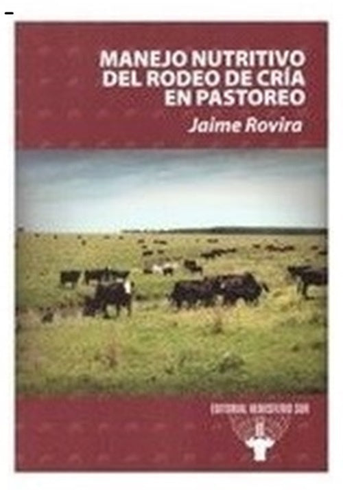 MANEJO NUTRITIVO DEL RODEO DE CRIA EN PASTOREO..
