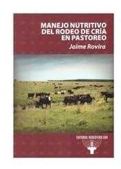 MANEJO NUTRITIVO DEL RODEO DE CRIA EN PASTOREO..
