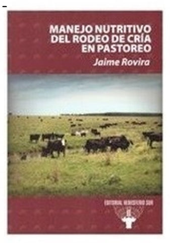 MANEJO NUTRITIVO DEL RODEO DE CRIA EN PASTOREO..