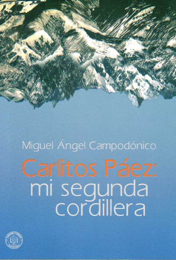 CARLITOS PÁEZ: MI SEGUNDA CORDILLERA.. | Miguel Angel Campodónico