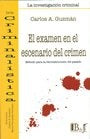 El examen en el escenario del crimen | Carlos Alberto Guzmán