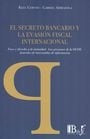 El secreto bancario y la evasión fiscal internacional