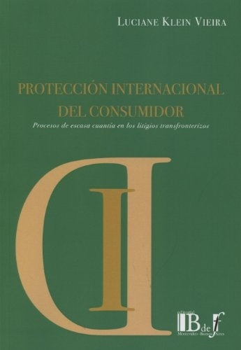 Proteccion internacional del consumidor  | Luciane  Klein Viera
