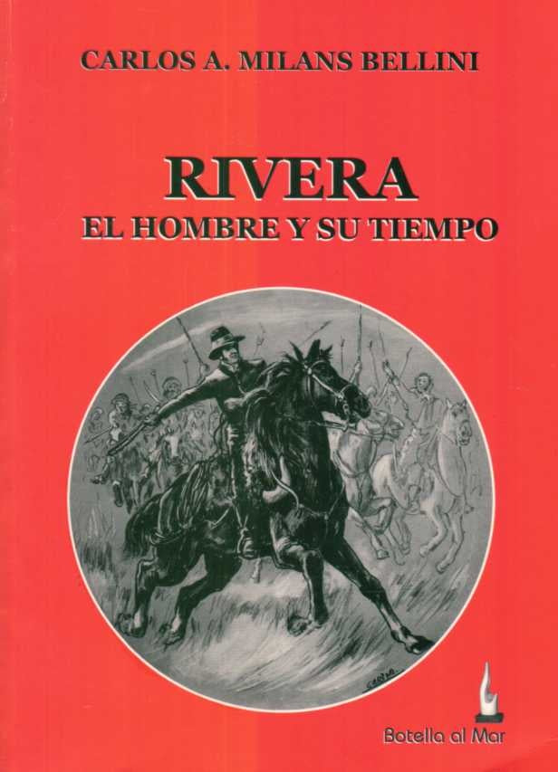 RIVERA. EL HOMBRE Y SU TIEMPO | CARLOS A. MILANS BELLINI