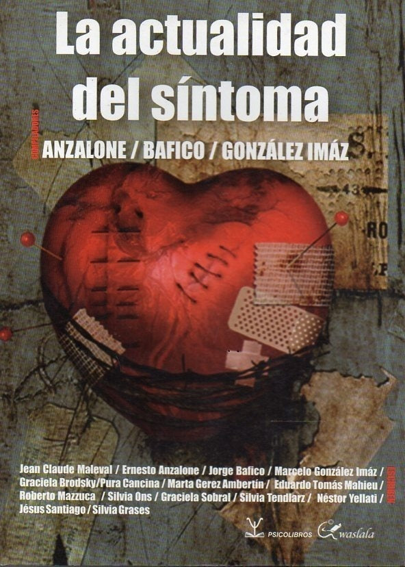 LA ACTUALIDAD DEL SÍNTOMA.. | Anzalone, Bafico