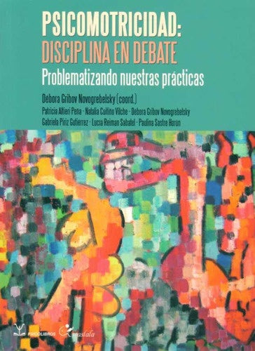 PSICOMOTRICIDAD : DISCIPLINA EN DEBATE  | DEBORAH GRIBOV NOVOGREBELSKY