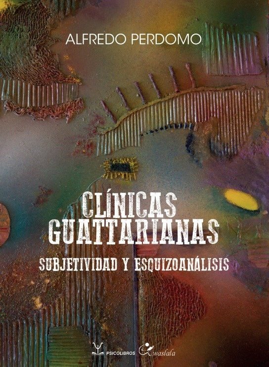 CLINICAS GUATTARIANAS.. | ALFREDO PERDOMO