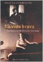 LA VIDA BRAVA.C | HELENA CORBELLINI