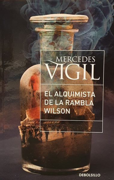 EL ALQUIMISTA DE LA RAMBLA WILSON*.. | Mercedes Vigil
