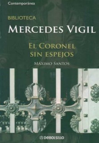EL CORONEL SIN ESPEJOS  | Mercedes Vigil