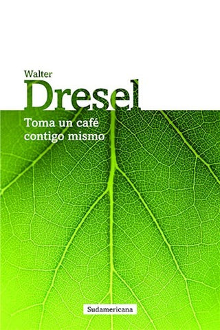 toma un cafe contigo mismo (AUT) | Walter Dresel