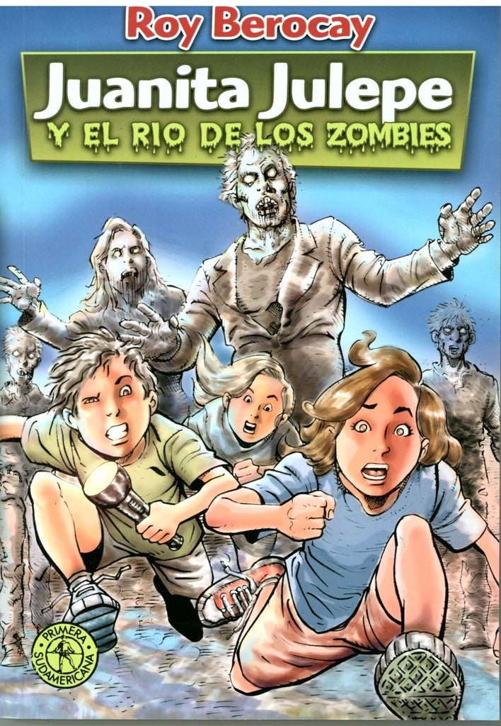 JUANITA JULEPE Y EL RIO DE LOS ZOMBIES*.. | Roy Berocay