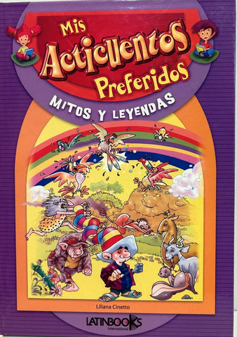 Mis acticuentos preferidos.MItos y leyendas | Liliana Cinetto