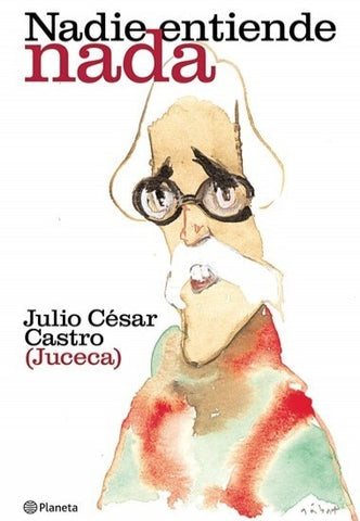 NADIE ENTIENDE NADA*.. | JULIO CÉSAR  CASTRO