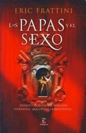 LOS PAPAS Y EL SEXO | Eric Frattini