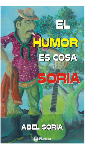 EL HUMOR ES COSA SORIA | Abel Soria