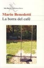LA BORRA DEL CAFE- FALLADO | MARIO BENEDETTI