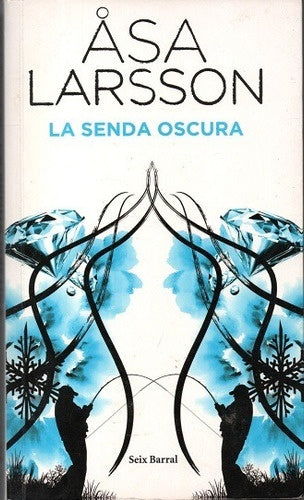 LA SENDA OSCURA* | Asa Larsson