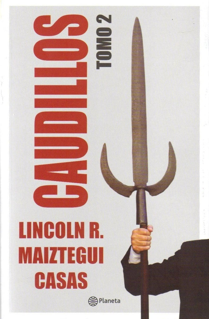 Caudillos Tomo 2 | Lincoln Maiztegui Casas