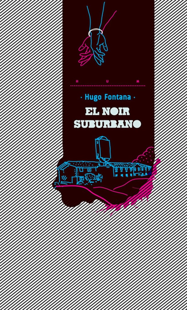 EL NOIR SUBURBANO  | Hugo Fontana