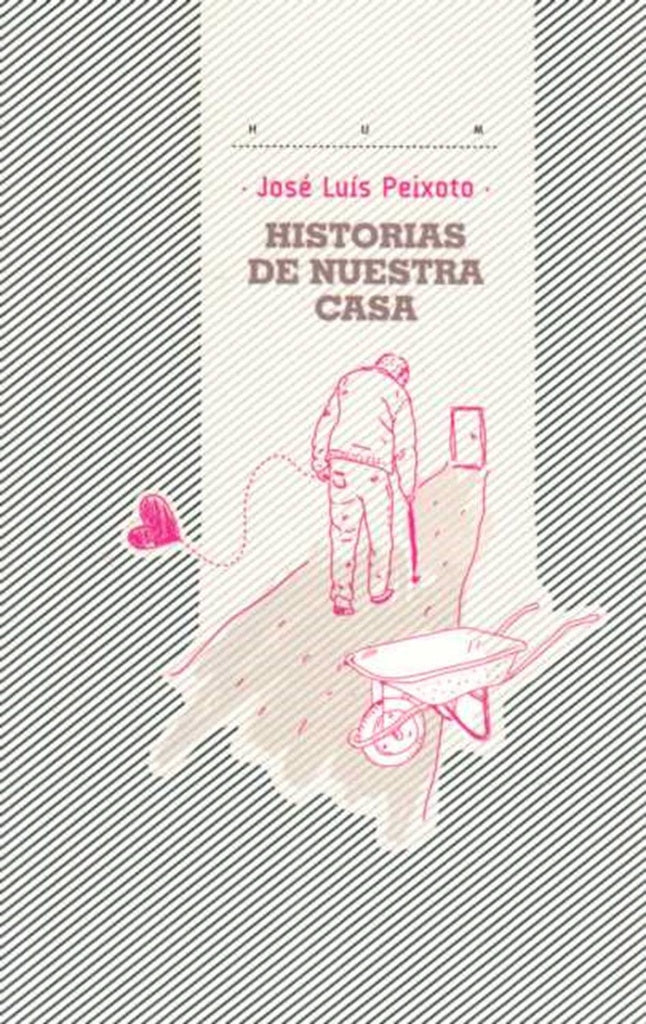 HISTORIAS DE NUESTRA CASA | José Luís Peixoto