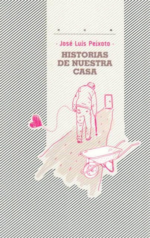 HISTORIAS DE NUESTRA CASA | José Luís Peixoto