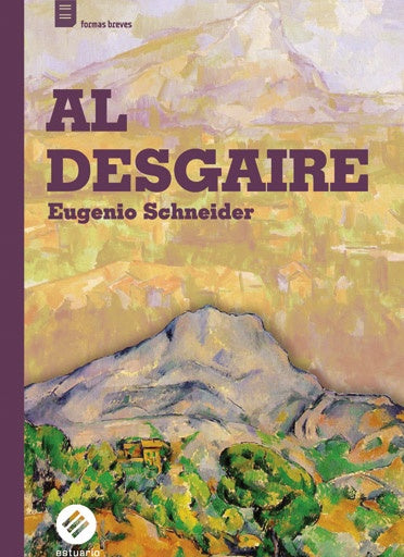 AL DESGAIRE* | EUGENIO SCHNEIDER