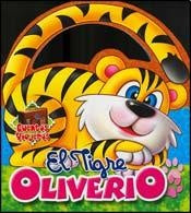 EL TIGRE OLIVERIO..