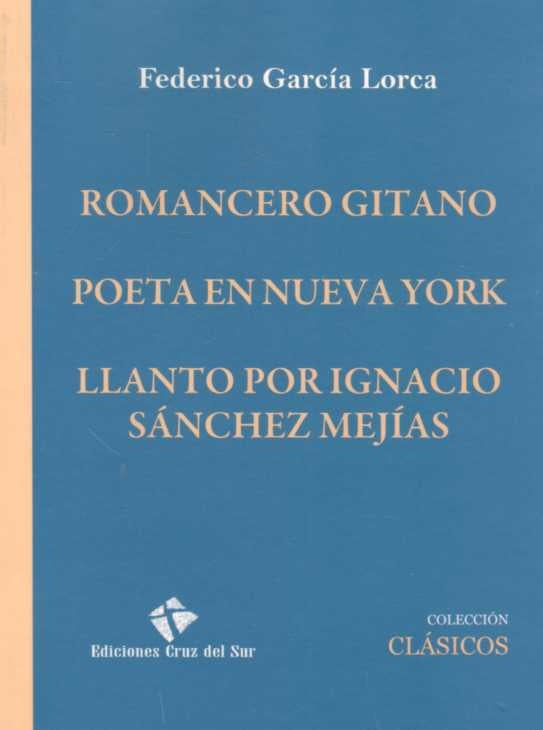 ROMANCERO GITANO - POETA EN NUEVA YORK*. | Federico García Lorca