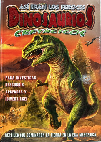 ASI ERAN : DINOSAURIOS CRETACICOS* | sin autor