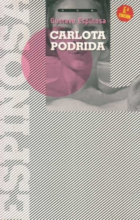CARLOTA PODRIDA.. | Gustavo Espinosa