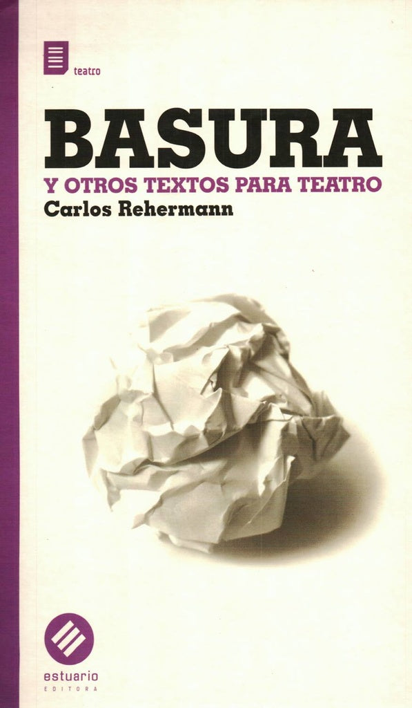 Basura y otros textos para teatro