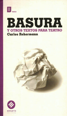 Basura y otros textos para teatro