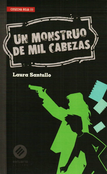 UN MONSTRUO DE MIL CABEZAS | Laura Santullo
