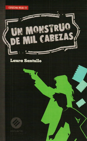 UN MONSTRUO DE MIL CABEZAS | Laura Santullo