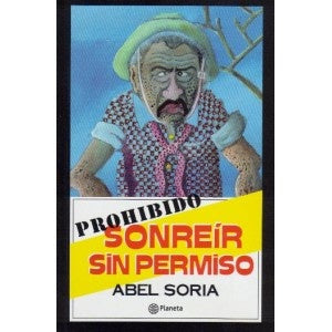 PROHIBIDO SONREIR SIN PERMISO* | Abel Soria