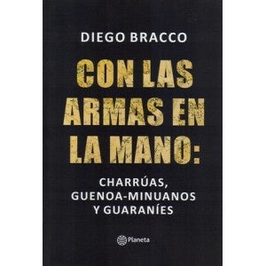 CON LAS ARMAS EN LA MANO | Diego Bracco