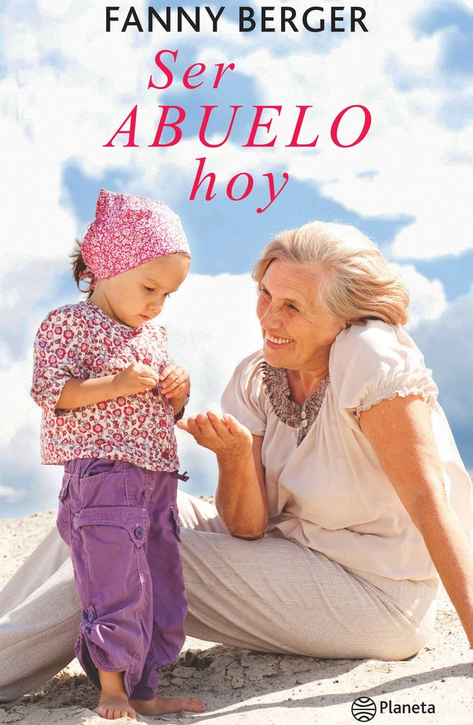 SER ABUELO HOY-  | Fanny Berger