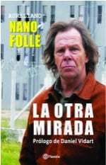 LA OTRA MIRADA.. | Aureliano (Nano) Folle
